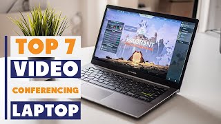 Best Laptops for Video Conferencing – 7 High-Quality Options for Clear Calls!