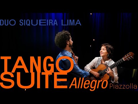 Duo Siqueira Lima I Tango Suite: III. Allegro - Astor Piazzolla