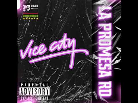 La Promesa Rd - Vice city 🌃 🔥 ( audio official)