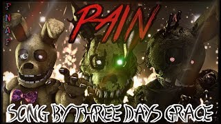 [SFM/FNAF/SONG] - &quot;PAIN REMASTERED&quot; Song by Three days Grace