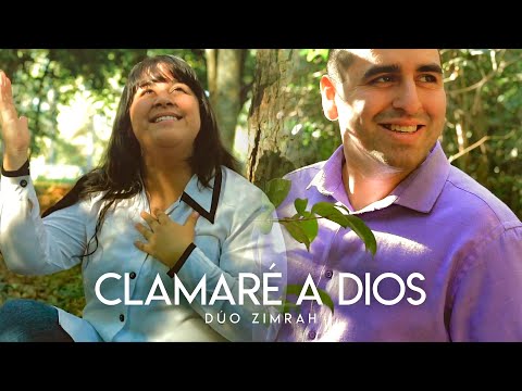 Dúo Zimrah - Clamaré a Dios (Video Oficial)