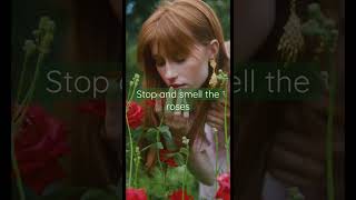 Stop and smell the roses