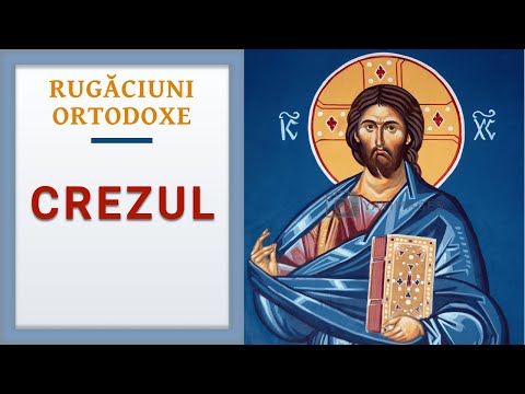 Rugaciuni Ortodoxe: Crezul (audio)