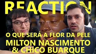 MILTON NASCIMENTO & CHICO BUARQUE | REACTION & REVIEW