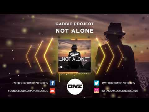 DNZF764 // GARBIE PROJECT - NOT ALONE (Official Video DNZ Records)