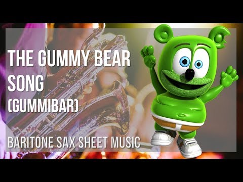 Baritone Sax Sheet Music: How to play The Gummy Bear Song by Gummibar