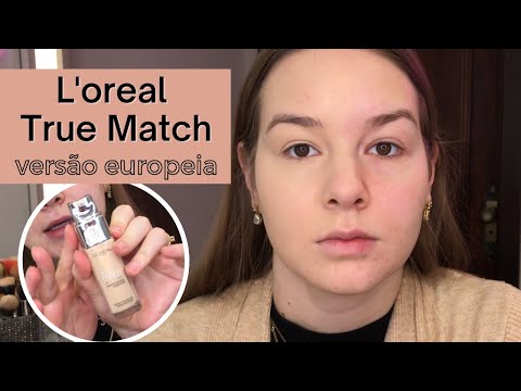 RESENHA BASE L'OREAL TRUE MATCH (VERSÃO EUROPEIA)