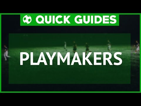 Quickguides - | Playmakers |Football Manager 2017