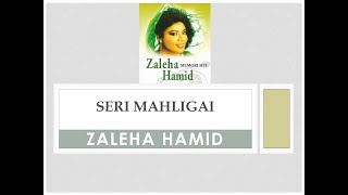 Download lagu Seri Mahligai - Zaleha Hamid mp3 Download lagu Seri Mahligai - Zaleha Hamid mp3
