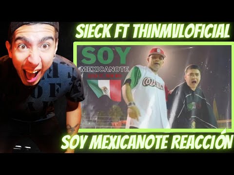 SIECK FT THINMVLOFICIAL - SOY MEXICANOTE (REACCIÓN) | ¡DEJANDO A MEXICO EN ALTO!🇲🇽🔥
