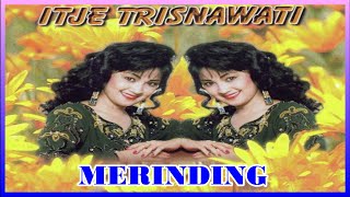 Download lagu ITJE TRISNAWATI - MERINDING || DANGDUT KENANGAN mp3