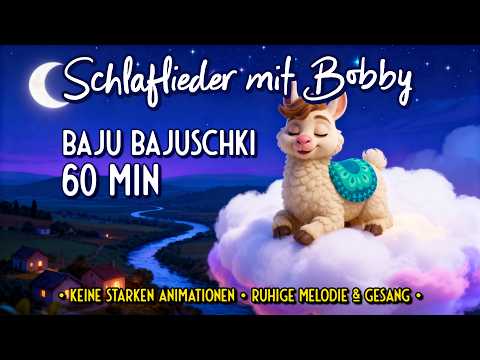 Sanfte Einschlafmusik nonstop: Baju Bajuschki Baju [1 Stunde] - Schlaflieder mit Bobby