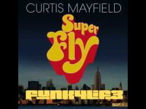 Curtis Mayfield - "Superfly" Album Version