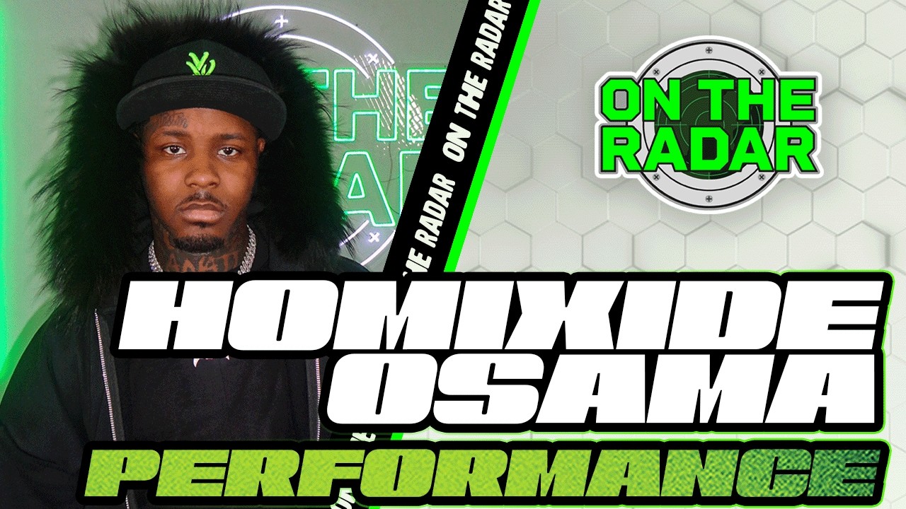 Homixide Osama “Exxon” | On The Radar Performance