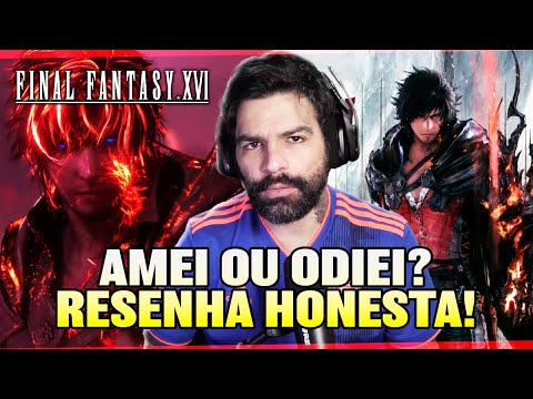 ME DECEPCIONEI OU É INCRIVEL? (RESENHA HONESTA) FINAL FANTASY XVI