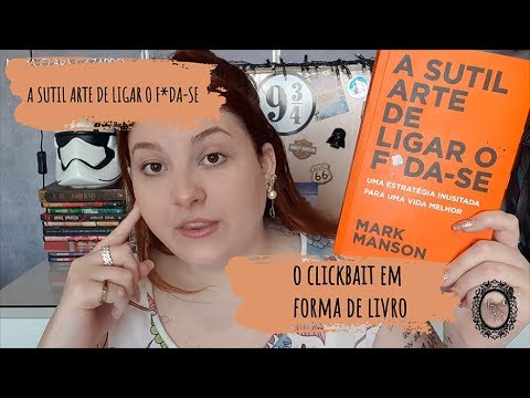 A SUTIL ARTE DE LIGAR DE O F*DA-SE | RESENHA