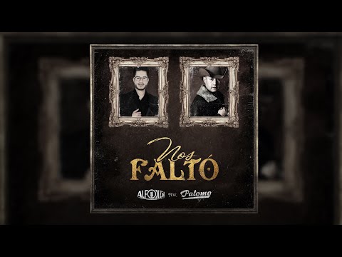 Alfonzin García - Nos Faltó (feat. Palomo)