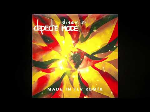 Depeche Mode - Dream On (Made In TLV Remix)