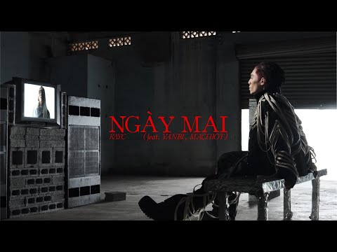 KayC - Ngày Mai (feat. Yanbi & Machiot) | "THE ONE" ALBUM