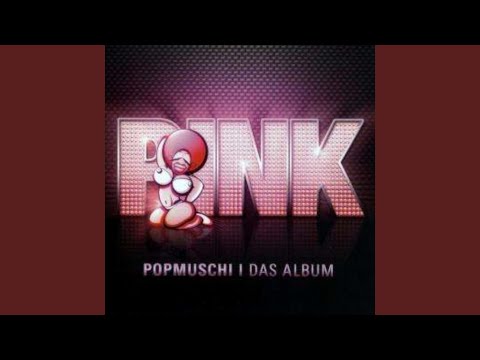 Ihr braucht eine Popmuschi