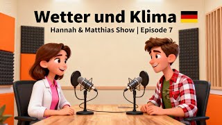 „Wetter und Klima – Über das Wetter sprechen | Hannah & Matthias Show 