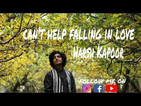 Harsh Kapoor Cant help falling in love