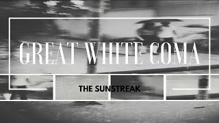 Great White Coma - The Sunstreak | (Sub Español)