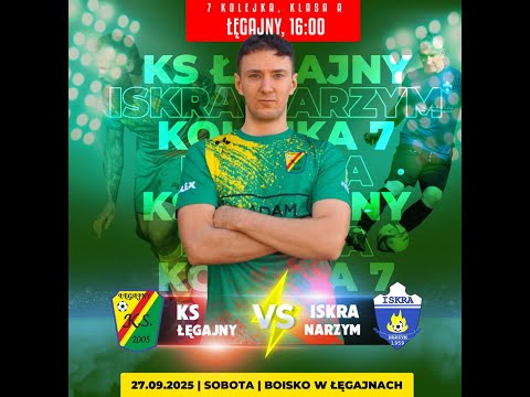 KS Łęgajny 2–5 Iskra Narzym | Klasa A – 7. kolejka | 27.09.2025