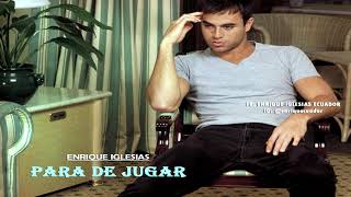 Enrique Iglesias - Para De Jugar