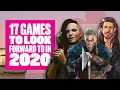 17 2020 Games To Look Forward To - 2020 GAMES TRAILERS