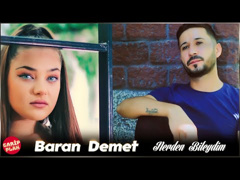 Baran Demet - Nerden Bileydim