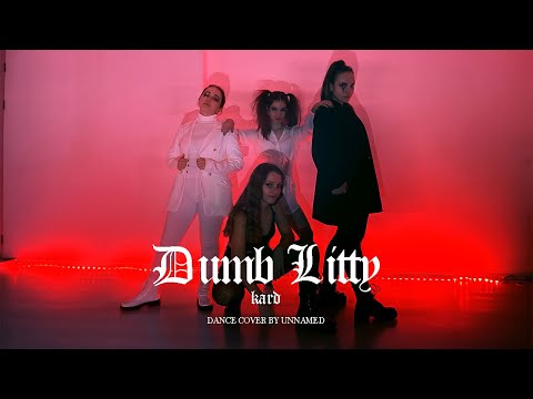 KARD - Dumb Litty + INTRO | Dance Cover by UNNAMED #kpop #kpopdancecover #dancecover #cover #kard