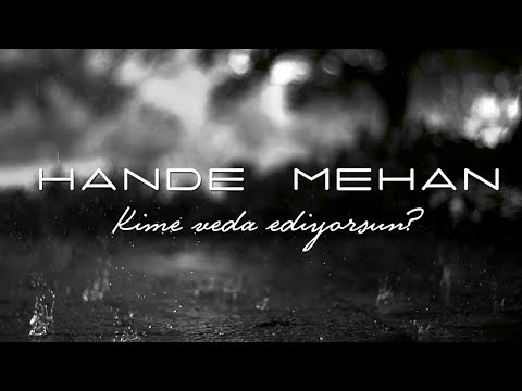 Hande Mehan - Kime Veda Ediyorsun (Lyric Video)