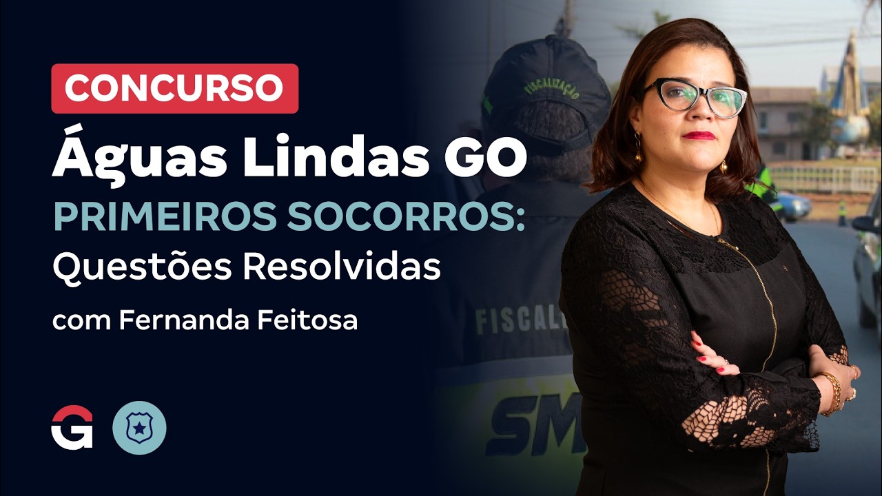 Concurso Águas Lindas GO Agente de Trânsito | Primeiros Socorros: Questões Resolvidas