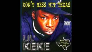 Lil Keke - Don&#39;t Mess Wit Texas Ft Head Of Botany &amp; Knocky