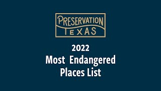 Preservation Texas 2022 Most Endangered Places List