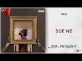 Wale - Sue Me (Wow... that's crazy)