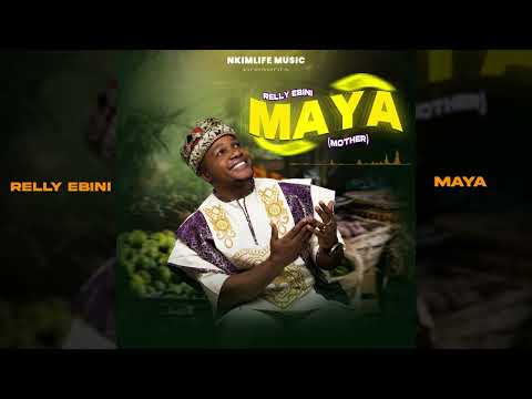 Relly Ebini - MAYA ( official audio)
