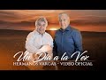 Un día a la vez - Hermanos Vargas - Video Oficial