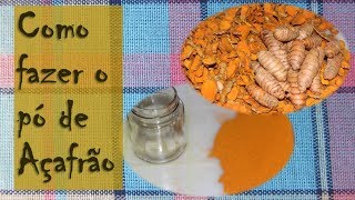 Açafrão - Parte 3: como fazer o pó