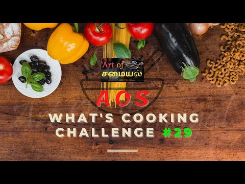 AOS - What's Cooking Challenge #29 | Art Of Samayal