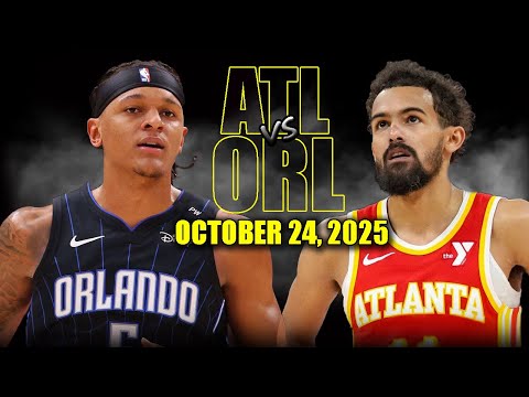 Atlanta Hawks vs Orlando Magic Full Game Highlights - October 24, 2025 | NBA Season