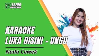 Download lagu KARAOKE LUKA DISINI  - UNGU || NADA CEWEK VERSI SLOWDUT || IJJOO PRODUCTION mp3