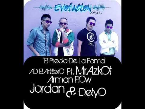 AD EL ARTILLERO Ft. MR. AZKOT, ARMANFLOW & JORDAN Y DELYO - EL PRECIO DE LA FAMA (TOPIC)