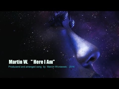 Martin W . Blue in System "Here I Am"