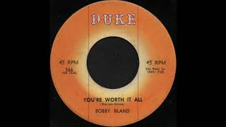 YOU’RE WORTH IT ALL / BOBBY BLAND [DUKE 366]