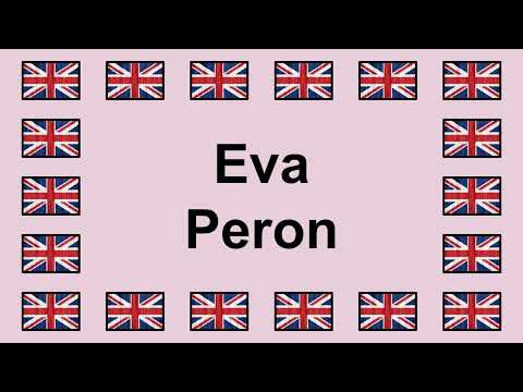 Pronounce EVA PERON in English 🇬🇧