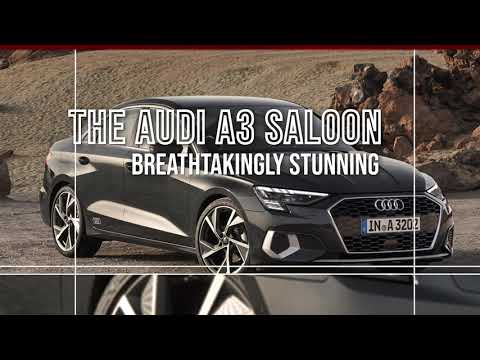 Breathtakingly Stunning: The Audi A3 Saloon