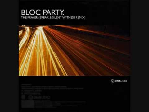 Bloc Party - The Prayer (Silent Witness & Break Remix) (Instrumental)