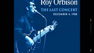 "OH, PRETTY WOMAN" Roy Orbison, From "The Last Concert 1988"